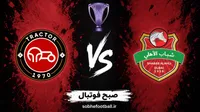 پیش بینی بازی شباب الاهلی و تراکتور؛ جنگ ایرانی‌ها در دبی برنده دارد؟