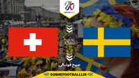تاریخ و ساعت بازی سوئد و سوئیس | مقدماتی جام جهانی اروپا ۲۰۲۶