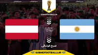 تاریخ و ساعت بازی آرژانتین و اتریش به وقت ایران | هفته دوم جام جهانی ۲۰۲۶