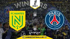 تصویر خبر تاریخ و ساعت بازی پاری سن ژرمن و نانت | هفته اول لیگ یک فرانسه ۲۰۲۵/۲۰۲۶