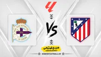 گزارش زنده بازی اتلتیکو مادرید و دپورتیوو لاکرونیا؛ نتیجه لحظه‌به‌لحظه و ترکیب رسمی