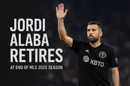 جوردی آلبا رسماً اعلام کرد: پایان فوتبال حرفه&zwnj;ای در پایان فصل MLS ۲۰۲۵!