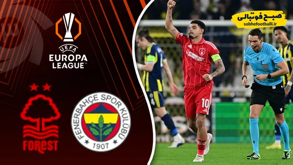 خلاصه بازی فنرباغچه 0 - ناتینگهام فارست 3